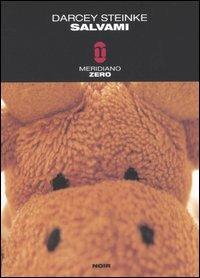 Salvami - Darcey Steinke - copertina