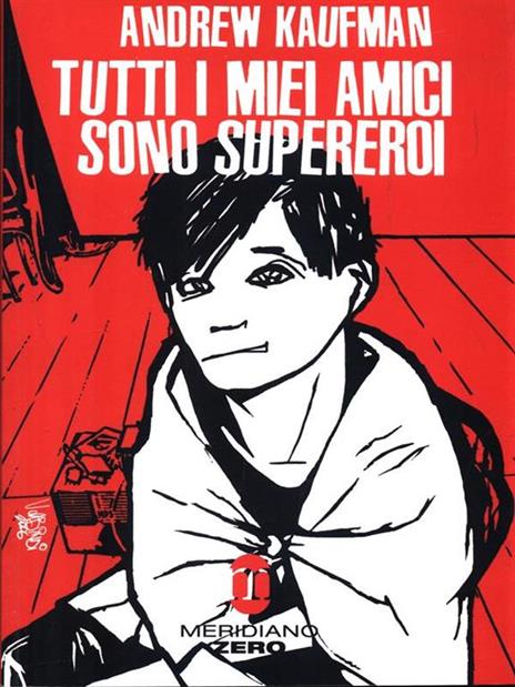 Tutti i miei amici sono supereroi - Andrew Kaufman - 4