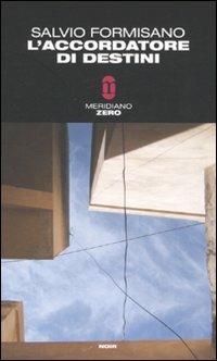 L' accordatore di destini - Salvio Formisano - copertina