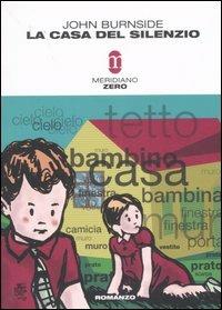 La casa del silenzio - John Burnside - copertina