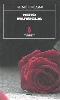 Nero Marsiglia - René Frégni - copertina