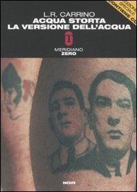 Acqua storta. La versione dell'acqua. Con CD Audio - L. R. Carrino - copertina