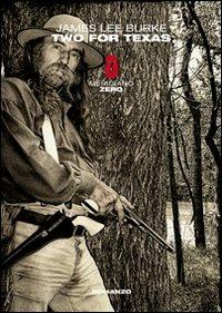 Two for Texas - James Lee Burke - copertina