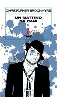 Un mattino da cani - Christopher Brookmyre - copertina