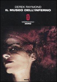 Il museo dell'inferno - Derek Raymond - copertina