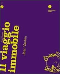 Il viaggio immobile - Jean Vautrin - copertina