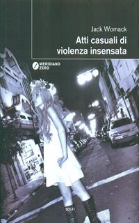 Atti casuali di violenza insensata