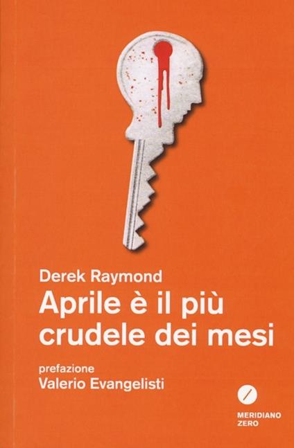 Aprile è il più crudele dei mesi - Derek Raymond - copertina