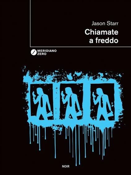 Chiamate a freddo - Jason Starr,F. Zucchella - ebook
