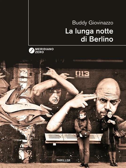 La lunga notte di Berlino - Buddy Giovinazzo,G. Simi - ebook