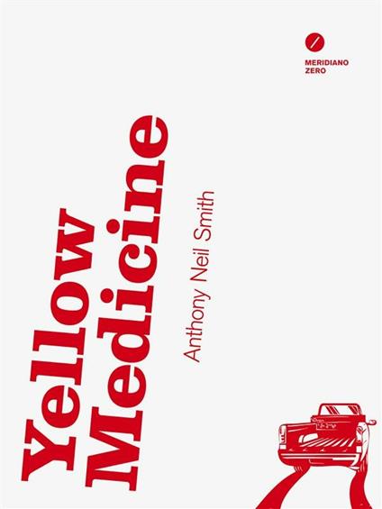 Yellow medicine - Anthony Neil Smith,L. Conti - ebook