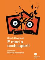 E morì a occhi aperti