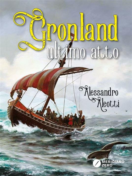 Grønland ultimo atto - Alessandro Aleotti - ebook