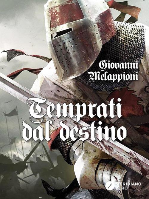 Temprati dal destino - Giovanni Melappioni - ebook