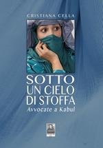 Sotto un cielo di stoffa. Avvocate a Kabul