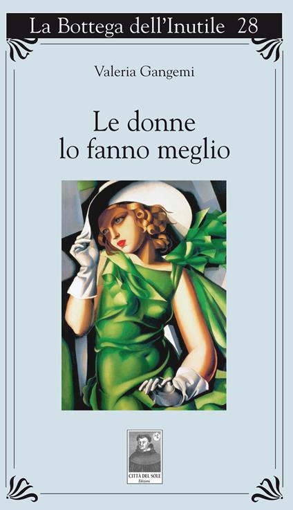 Le donne lo fanno meglio - Valeria Gangemi - copertina