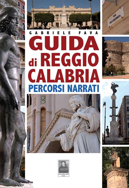 Guida di Reggio Calabria. Percorsi narrati - Gabriele Fava - copertina