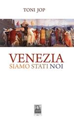 Venezia siamo stati noi