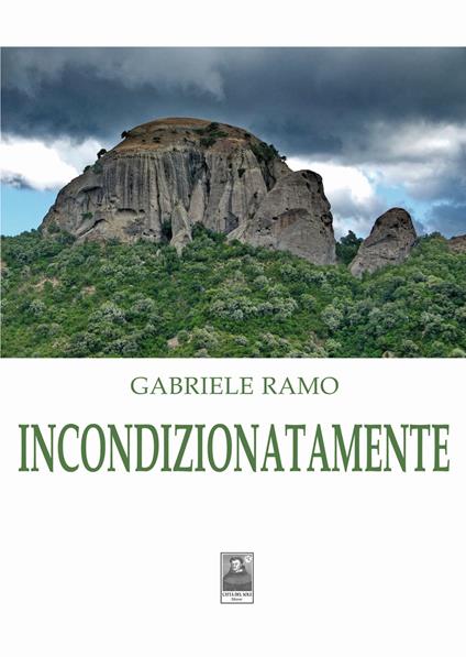 Incondizionatamente - Gabriele Ramo - copertina
