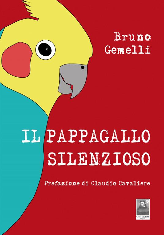 Il pappagallo silenzioso - Bruno Gemelli - copertina