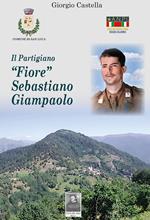 Il partigiano «Fiore» Sebastiano Giampaolo
