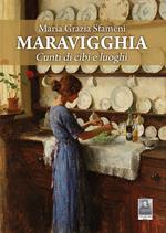 Maravigghia. Cunti di cibi e luoghi