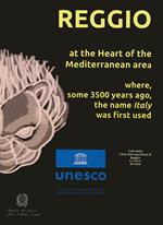 Reggio at the heart of the Mediterranean area where, some 3500 years ago, the name «Italy» was first used