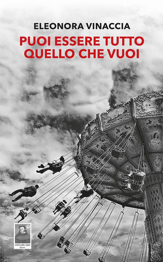 Puoi essere tutto quello che vuoi - Eleonora Vinaccia - copertina