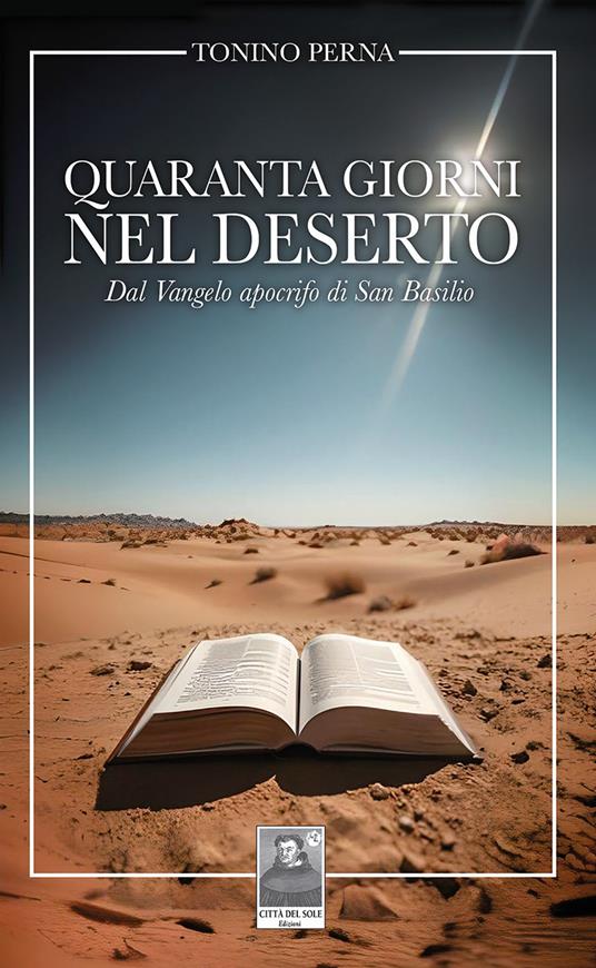 Quaranta giorni nel deserto. Dal Vangelo apocrifo di San Basilio - Tonino Perna - copertina