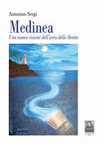 Medìnea. Una nuova visione dell'area dello Stretto