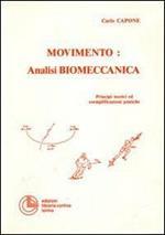 Movimento: analisi biomeccanica. Principi teorici ed esemplificazioni pratiche