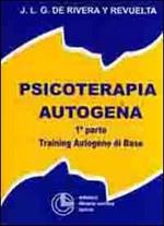 Psicoterapia autogena. Vol. 1: Training autogeno di base.
