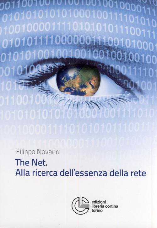 The net. Alla ricerca dell'essenza della rete - Filippo Novario - copertina