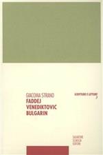 Faddej Venediktovic Bulgarin. Polemica letteraria e parodia in Russia negli anni '20 e '30 dell'Ottocento