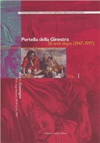 Portella della Ginestra 50 anni dopo (1947-1997). Vol. 1: Atti del Convegno. - copertina