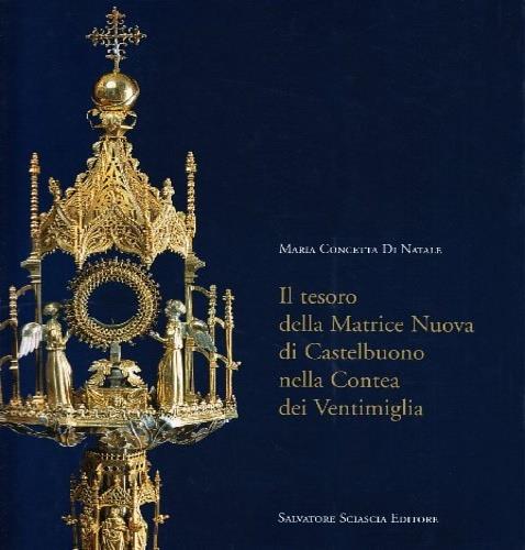 Il tesoro della matrice nuova di Castelbuono nella contea dei Ventimiglia