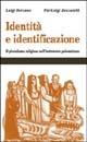 Identità e identificazione. Il pluralismo religioso nell'entroterra palermitano - Luigi Berzano,Pierluigi Zoccatelli - copertina