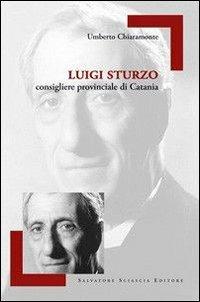 Luigi Sturzo consigliere provinciale di Catania - Umberto Chiaramonte - copertina