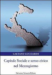Capitale sociale e senso civico nel Mezzogiorno - Gaetano Gucciardo - copertina