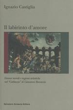 Labirinto d'amore. Istanze morali e ragioni artistiche del «Corbaccio» di Giovanni Boccaccio