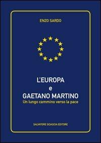L' Europa e Gaetano Martino. Un lungo cammino verso la pace - Enzo Sardo - copertina