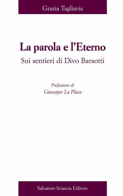 La parola e l'eterno. Su sentieri di Divo Barsotti - Grazia Tagliavia - copertina