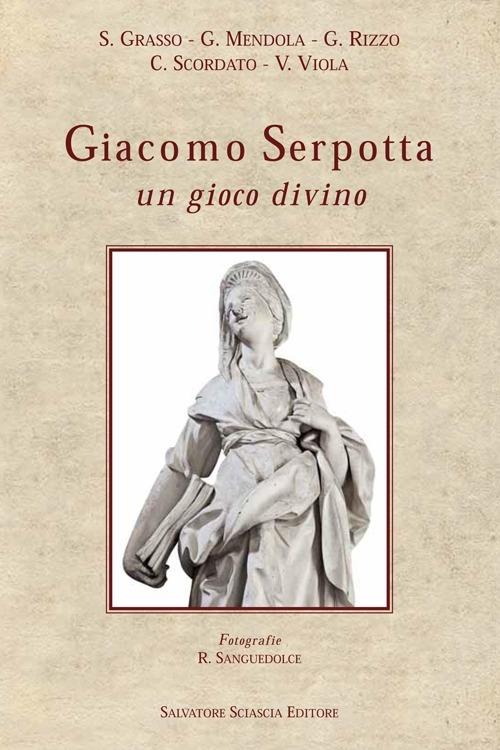 Giacomo Serpotta. Un gioco divino. Ediz. illustrata - copertina