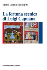 La fortuna scenica di Luigi Capuana