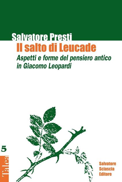 Il salto di Leucade. Aspetti e forme del pensiero antico in Giacomo Leopardi - Salvatore Presti - copertina