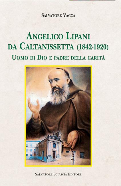 Angelico Lipani da Caltanissetta (1842-1920). Uomo di Dio e padre della carità - Salvatore Vacca - copertina