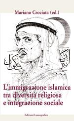 Immigrazione islamica tra diversità e integrazione sociale