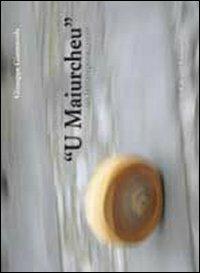 «U Maiurcheu». Un fantareporacconto - Giuseppe Giannavola - copertina