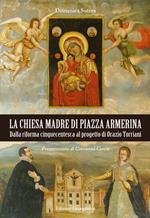 La Chiesa Madre di piazza Armerina. Dalla riforma cinquecentesca al progetto di Orazio Torriani