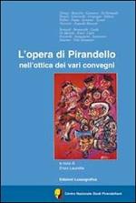 L' opera di Pirandello nell'ottica dei vari convegni